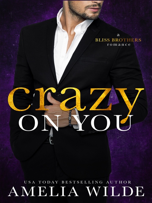 Title details for Crazy on You by Amelia Wilde - Available